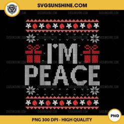 I Come In Peace I'm Peace Ugly Christmas Sweater PNG