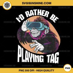 I'd Rather Be Playing Tag Gorilla PNG, Gorilla Vr Gamer PNG