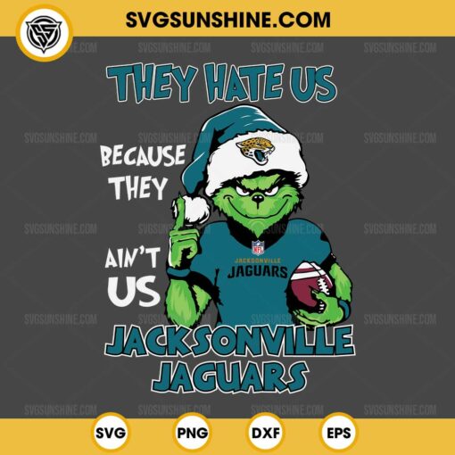 Grinch They Hate Us Because They Ain't Us Jacksonville Jaguars SVG, Grinch Jacksonville Jaguars Christmas SVG