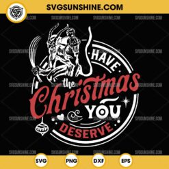 Krampus Christmas SVG, Krampus Have The Christmas You Deserve SVG PNG