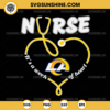 Los Angeles Rams Nurse It’s A Work Of Heart SVG, Nurse Los Angeles Rams SVG