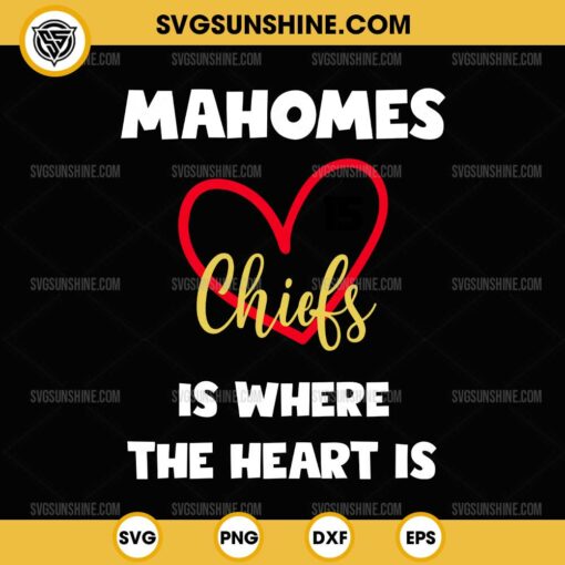 Mahomes Chiefs Is Where The Heart Is SVG, Patrick Mahomes SVG, KC Chiefs Football SVG