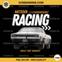 Metzger Racing Built Not Bought PNG, Dodge Coronet PNG