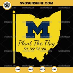 Michigan Plant the Flag '21 '22 '23 '24 SVG, Michigan Wolverines SVG