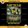 Michigan Wolverines PNG, Plant The Flag In Ohio Years 21' 22' 23' 24' State PNG