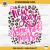 New Year Same Hot Mess PNG, Pink Leopard New Year PNG