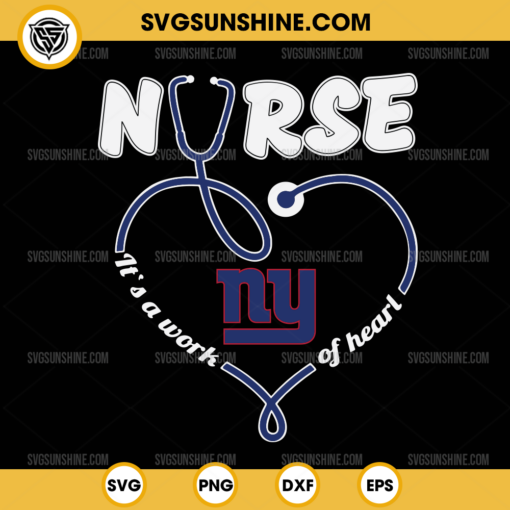 New York Giants Nurse It’s A Work Of Heart SVG, Nurse New York Giants SVG