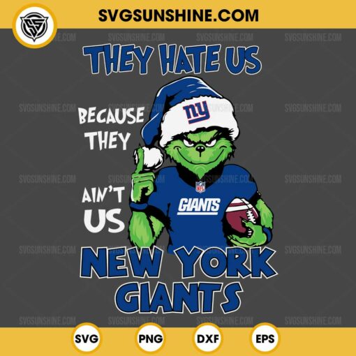 Grinch They Hate Us Because They Ain't Us New York Giants SVG, Grinch New York Giants Christmas SVG