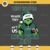 Grinch They Hate Us Because They Ain't Us New York Jets SVG, Grinch New York Jets Christmas SVG