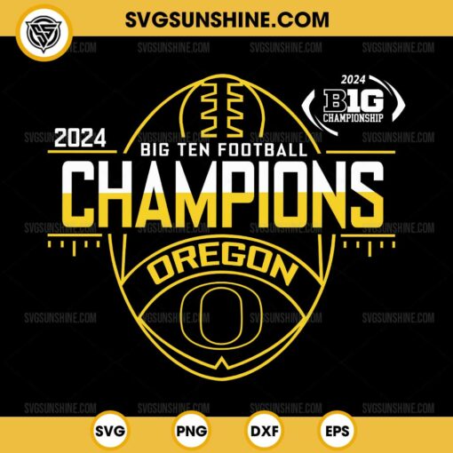 Oregon Ducks Big Ten Champions 2024 Football SVG, Oregon Ducks 2024 Big Championship SVG