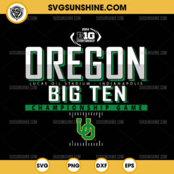 Oregon Ducks Big Ten Championship 2024 Football SVG, Oregon Ducks 2024 SVG