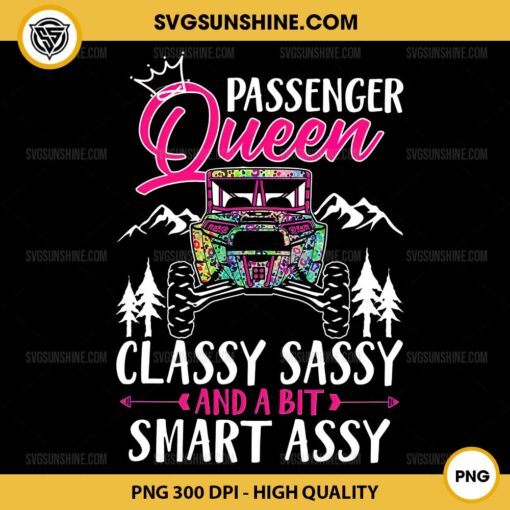 Passenger Queen Classy Sassy And A Bit Smart Assy PNG, SXS UTV PNG