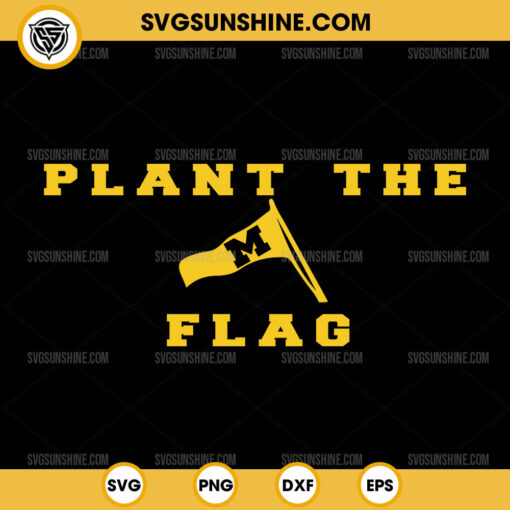 Plant the Flag Michigan Football SVG, Flag Michigan Wolverines SVG