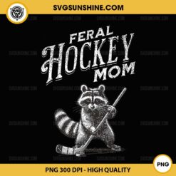 Raccoon Feral Hockey Mom PNG, Hockey Player Trash Panda PNG