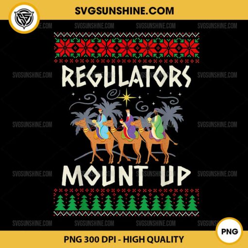 Regulators Mount Up Ugly Christmas Sweater PNG File