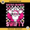 Santa's Favorite Swifty PNG, Merry Christmas Santa Love Taylor Swift PNG