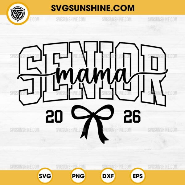 Senior Mama 2026 SVG, Class of 2026 SVG, Senior Mom 2026 SVG