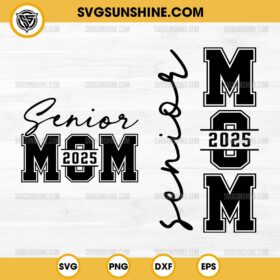 Senior Mom 2025 SVG 2 Design, Senior Mom 2025 SVG Back & Front, Class Of 2025 SVG