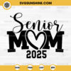 Senior Mom 2025 SVG PNG File