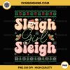 Sleigh Girl Sleigh Christmas Ugly Sweater PNG