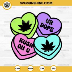 Stoner Candy Hearts SVG, Stoner Cannabis Valentine SVG, 420 Valentines Day SVG