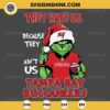 Grinch They Hate Us Because They Ain't Us Tampa Bay Buccaneers SVG, Grinch Tampa Bay Buccaneers Christmas SVG