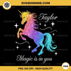 Taylor Swift Unicorn Magic Is In You PNG