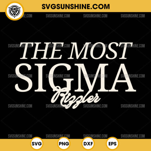 The Most Sigma Rizzler SVG, Skibidi Sigma SVG