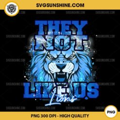 They Not Like Us Detroit Lions PNG File