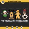 Tis The Season For Inclusion SVG, Christmas SVG