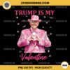 Trump Is My Valentine PNG, Trump Valentine Day PNG