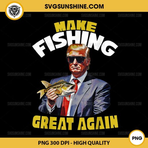 Trump Make Fishing Great Again PNG, Trump Fishing PNG, Fishermen for Trump PNG