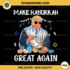 Trump Make Hanukkah Great Again PNG, Funny Hanukkah Trump PNG