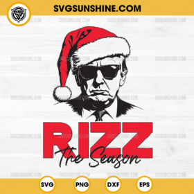 Trump Rizz The Season SVG, Funny Trump Christmas Rizz SVG