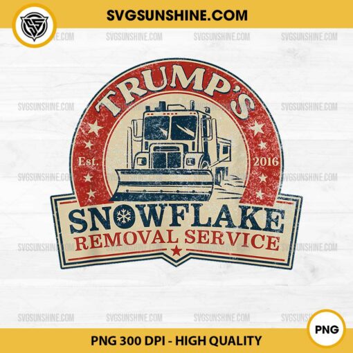 Trump's Snowflake Removal Service PNG, Funny Trump 2024 PNG