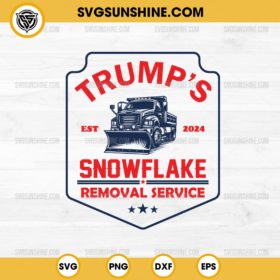 Trump's Snowflake Removal Service SVG, Funny Trump 2024 SVG