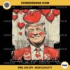 Vintage Trump Valentine PNG, Trump Is My Valentine PNG File