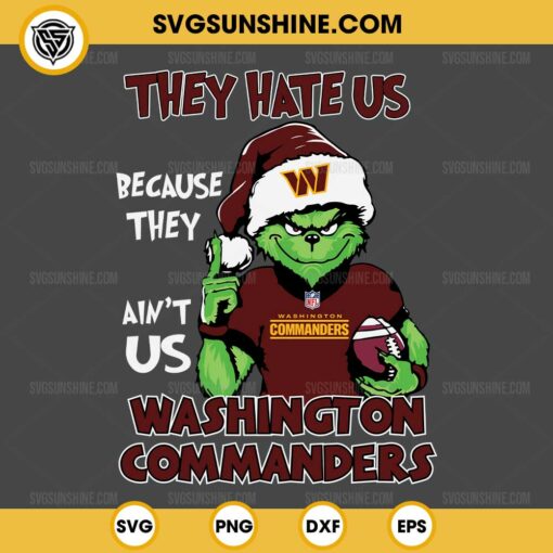 Grinch They Hate Us Because They Ain't Us Washington Commanders SVG, Grinch Washington Commanders Christmas SVG