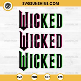 Wicked Movie Logo SVG, Wicked SVG, Wicked Bundle SVG PNG