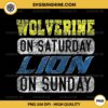 Wolverine On Saturday Lion On Sunday PNG