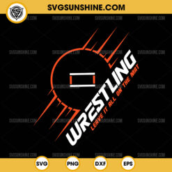 Wrestling SVG, Wrestling Leave It All On The Mat SVG