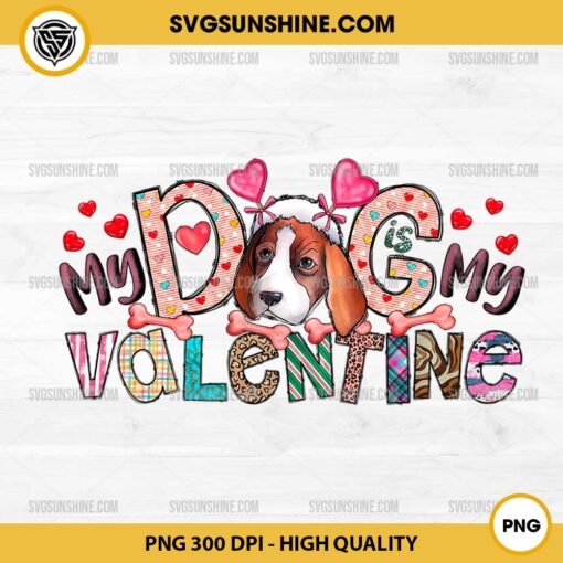 My Dog Is My Valentine PNG, Dog Valentines Day PNG