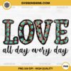 Love all Day Every Day PNG, Retro Valentine PNG