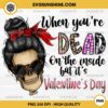 Skeleton When Youre Dead On The Inside But Its Valentines Day PNG