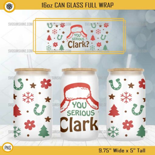 You Serious Clark Christmas 16oz Glass Can PNG