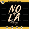 2025 NOLA Always SVG, Never Forget New Orleans Strong SVG, NOLA Strong SVG