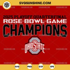 2025 College Football Playoff Rose Bowl Champions Ohio State Buckeyes SVG, Ohio State Football Rose Bowl Game 2025 SVG