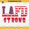 American Flag LAFD Strong SVG, LA Strong SVG, Los Angeles Fire Department SVG