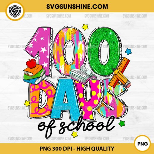 Colorful 100 Days Of School PNG, Happy 100th Day of School PNG, School Teacher 100 Days PNG