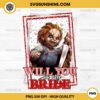 Chucky Will You Be My Bride Valentine PNG, Chucky Horror Valentine PNG